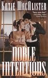 Macalister, Katie: Noble Intentions Macalister, Katie: Noble Intentions