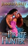 Ashley, Jennifer: The Pirate Hunter Ashley, Jennifer: The Pirate Hunter