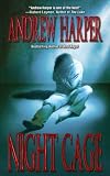Night Cage (0843952881) by Harper, Andrew Harper, Andrew: Night Cage