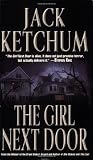 Ketchum, Jack: The Girl Next Door Ketchum, Jack: The Girl Next Door