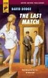 Dodge, David: The Last Match Dodge, David: The Last Match