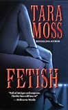 Moss, Tara: Fetish Moss, Tara: Fetish
