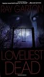 Garton, Ray: The Loveliest Dead Garton, Ray: The Loveliest Dead