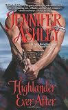 Ashley, Jennifer: Highlander Ever After Ashley, Jennifer: Highlander Ever After