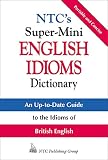 Kirkpatrick, Betty: Ntc's Super-Mini English Idioms Dictionary