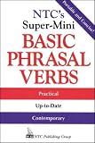 Spears, Richard A.: Ntc's Super-Mini Basic Phrasal Verbs