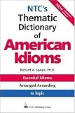 Spears, Richard A.: Ntc's Thematic Dictionary of American Idioms