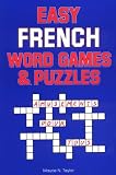 Taylor, Maurie N.: Easy French Word Games and Puzzles Taylor, Maurie N.: Easy French Word Games and Puzzles