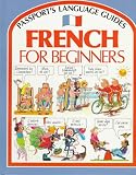 Wilkes, Angela: French for Beginners Wilkes, Angela: French for Beginners