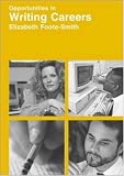 Foote-Smith, Elizabeth: Opportunities in Writing Careers