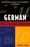 James, Charles: German Verbs & Essentials of Grammar James, Charles: German Verbs & Essentials of Grammar
