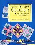 Laura Nownes: Quilts! Quilts!! Quilts!!!: The Complete Guide to Quiltmaking