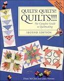 Nownes, Laura: Quilts! Quilts!! Quilts!!!: The Complete Guide to Quiltmaking Nownes, Laura: Quilts! Quilts!! Quilts!!!: The Complete Guide to Quiltmaking