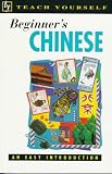 Scurfield, Elizabeth: Beginner's Chinese: An Easy Introduction Scurfield, Elizabeth: Beginner's Chinese: An Easy Introduction