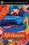 Van Schalkwyk, H.: Teach Yourself Afrikaans Complete Course Van Schalkwyk, H.: Teach Yourself Afrikaans Complete Course