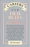 Greenspon, Jaq: Careers for Film Buffs & Other Hollywood Types Greenspon, Jaq: Careers for Film Buffs & Other Hollywood Types