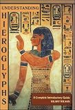 Wilson, Hilary: Understanding Hieroglyphs: A Complete Introductory Guide