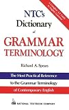Spears, Richard A.: NTC's Dictionary of Grammar Terminology