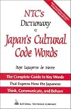 Mente, Boye Lafayettede: Ntc's Dictionary of Japan's Cultural Code Words Mente, Boye Lafayettede: Ntc's Dictionary of Japan's Cultural Code Words