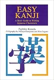 Kaneda, Fujihiko: Easy Kanji: A Basic Guide to Writing Japanese Characters Kaneda, Fujihiko: Easy Kanji: A Basic Guide to Writing Japanese Characters