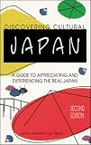 De Mente, Boye: Discovering Cultural Japan: A Guide to Appreciating and Experiencing the Real Japan De Mente, Boye: Discovering Cultural Japan: A Guide to Appreciating and Experiencing the Real Japan