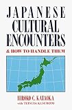 Kataoka, Hiroko C.: Japanese Cultural Encounters and How to Handle Them Kataoka, Hiroko C.: Japanese Cultural Encounters and How to Handle Them