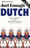 Ellis, D. L.: Just Enough Dutch