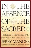 Mander, Jerry: In the Absence of the Sacred