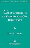 Schelling, Thomas C.: Costs and Benefits of Greenhouse Gas Reduction Schelling, Thomas C.: Costs and Benefits of Greenhouse Gas Reduction