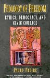 Freire, Paulo: Pedagogy of Freedom: Ethics, Democracy and Civic Courage