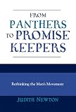 Newton, Judith Lowder: From Panthers To Promise Keepers: Rethinking The Men's Movement