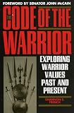 French, Shannon E.: The Code Of The Warrior: Exploring Warrior Values Past And Present