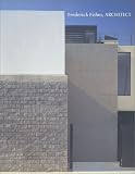 Fisher, Frederick: Frederick Fisher: Buildings and Projects Fisher, Frederick: Frederick Fisher: Buildings and Projects