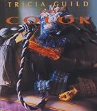 Guild, Tricia: Tricia Guild on Color Guild, Tricia: Tricia Guild on Color
