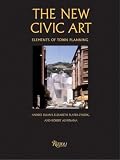 Duany, Andres: The New Civic Art: Elemments of Town Planning Duany, Andres: The New Civic Art: Elemments of Town Planning