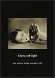 Ray, Man: Chorus of Light : Photographs from the Sir Elton John Collection Ray, Man: Chorus of Light : Photographs from the Sir Elton John Collection