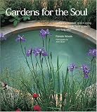 Gardens for the Soul: Designing Outdoor Spaces Using Ancient Symbols, Healing Plants, and Feng Shui (0847824780) by Woods, Pamela Woods, Pamela: Gardens for the Soul: Designing Outdoor Spaces Using Ancient Symbols, Healing Plants, and Feng Shui