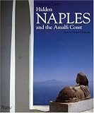 Cunaccia, Cesare: Hidden Naples and the Amalfi Coast Cunaccia, Cesare: Hidden Naples and the Amalfi Coast