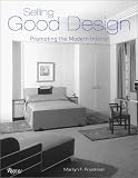 Friedman, Marilyn F.: Selling Good Design : Promoting the Modern Interior