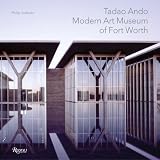 Hodidio, Philip: Tadao Ando: Modern Art Museum of Ft. Worth Hodidio, Philip: Tadao Ando: Modern Art Museum of Ft. Worth