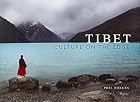 Tibet: Culture on the Edge by Phil Borges