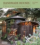 Handmade Houses: A Century of Earth-Friendly&hellip;