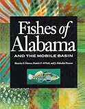 Mettee, Maurice F.: Fishes of Alabama and the Mobile Basin