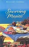 Tausend, Marilyn: Savoring Mexico: Recipes and Reflections on Mexican Cooking Tausend, Marilyn: Savoring Mexico: Recipes and Reflections on Mexican Cooking