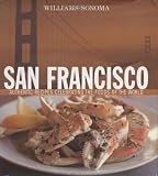 Williams, Chuck: Williams-Sonoma San Francisco: Authentic Recipes Celebrating the Foods of the World Williams, Chuck: Williams-Sonoma San Francisco: Authentic Recipes Celebrating the Foods of the World