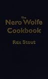 Stout, Rex: The Nero Wolfe Cookbook Stout, Rex: The Nero Wolfe Cookbook