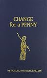 Epstein, Samuel: Change for a Penny