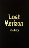 Hilton, James: Lost Horizon Hilton, James: Lost Horizon