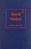 Seton, Anya: Devil Water
