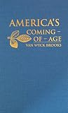 Brooks, Van Wyck: America's Coming of Age